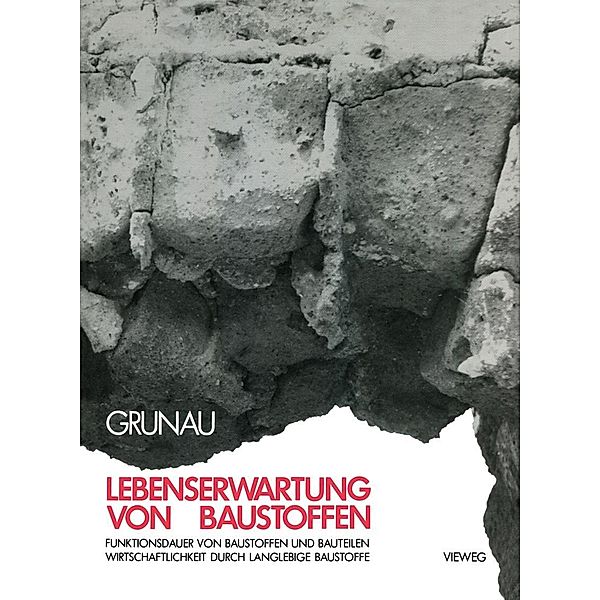 Lebenserwartung von Baustoffen, Edvard B. Grunau