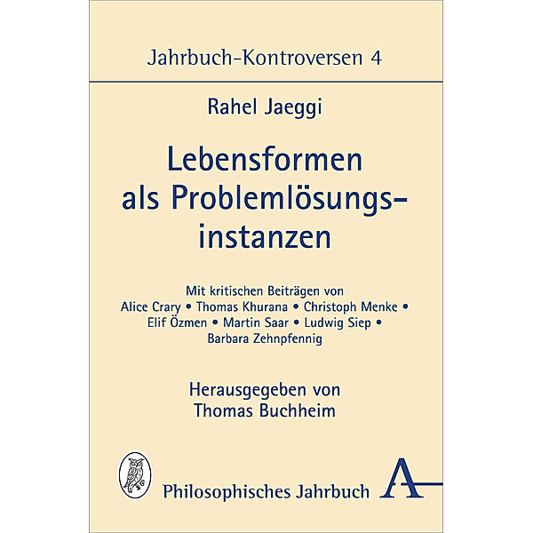 Lebensformen als Problemlösungsinstanzen, Rahel Jaeggi