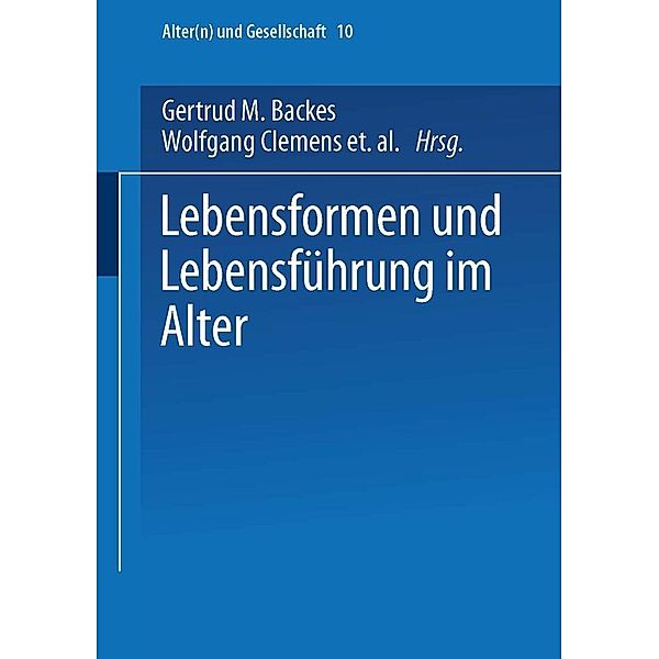 Lebensformen und Lebensführung im Alter / Alter(n) und Gesellschaft Bd.10