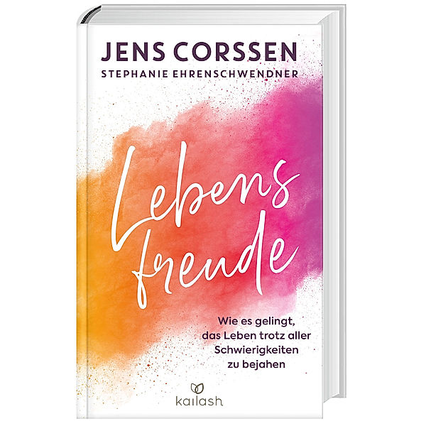 Lebensfreude, Jens Corssen, Stephanie Ehrenschwendner