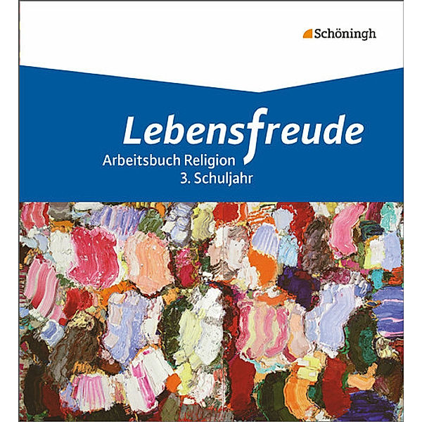 Lebensfreude - Arbeitsbücher katholische Religion für die Grundschule, Annika Denneborg, Christine Kirchner, Ina Wudtke, Tanja Prahl, Katrin Richter, Petra Sauerborn, Nora Werner, Verena Jung, Melanie Büscher, Nina McBride, Johanna Overlack, Simone Schmitz, Kathrin Müller, Brigitta Schumacher, Esther Dreiner, Hermann-Josef Perrar, Annette Zitzelsberger, Annette Voß