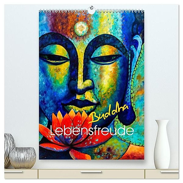 Lebensfreude Buddha (hochwertiger Premium Wandkalender 2024 DIN A2 hoch), Kunstdruck in Hochglanz, Wilfried W. Vossen Herzog von Laar am Rhein