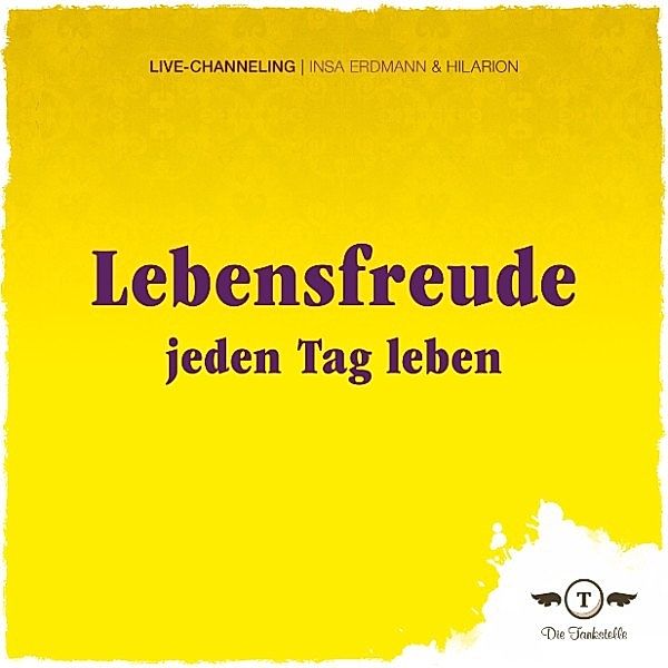 Lebensfreude - Jeden Tag Leben