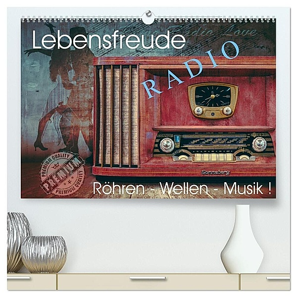 Lebensfreude Radio (hochwertiger Premium Wandkalender 2024 DIN A2 quer), Kunstdruck in Hochglanz, Wilfried W. Vossen Herzog von Laar am Rhein