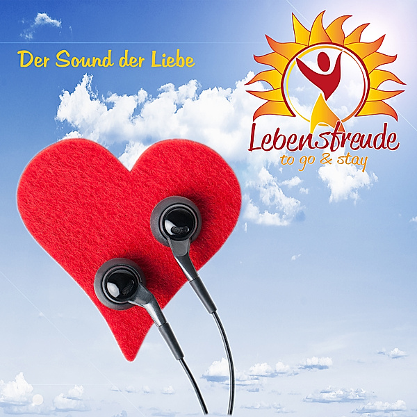 Lebensfreude to Go & Stay - 2 - Der Sound der Liebe, Lebensfreude to Go and Stay
