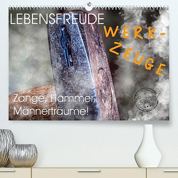 Lebensfreude Werkzeuge (Premium, hochwertiger DIN A2 Wandkalender 2023, Kunstdruck in Hochglanz), W.W. Voßen Herzog von Laar am Rhein, Wilfried W. Voßen Herzog von Laar am Rhein