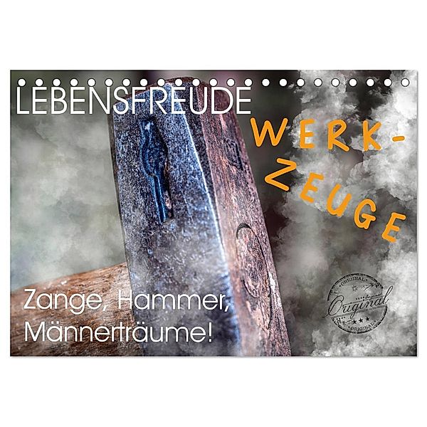 Lebensfreude Werkzeuge (Tischkalender 2024 DIN A5 quer), CALVENDO Monatskalender, Wilfried W. Voßen Herzog von Laar am Rhein