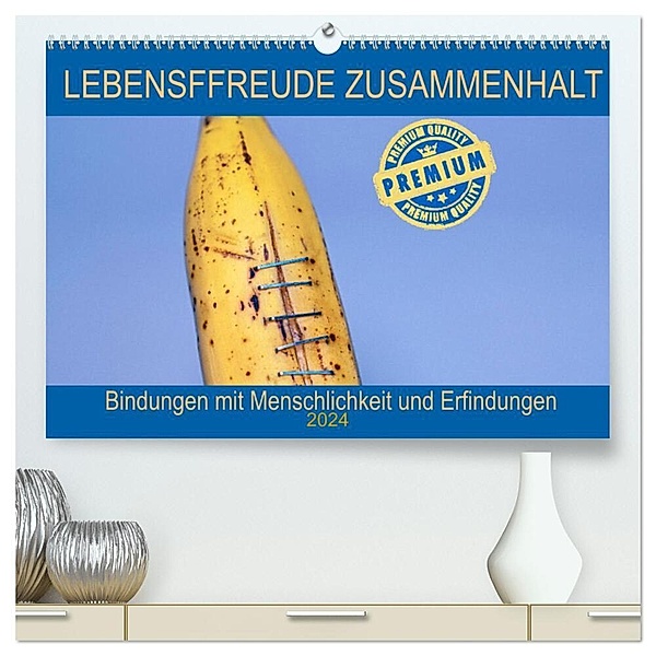 Lebensfreude Zusammenhalt (hochwertiger Premium Wandkalender 2024 DIN A2 quer), Kunstdruck in Hochglanz, Wilfried W. Voßen Herzog von Laar am Rhein