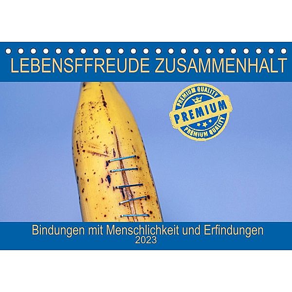 Lebensfreude Zusammenhalt (Tischkalender 2023 DIN A5 quer), W.W. Voßen Herzog von Laar am Rhein, Wilfried W. Voßen Herzog von Laar am Rhein