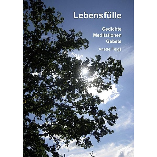 Lebensfülle, Anette Feigs