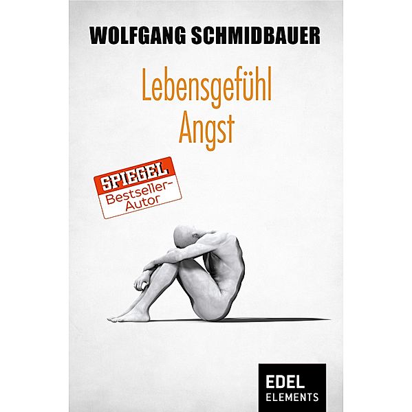 Lebensgefühl Angst, Wolfgang Schmidbauer