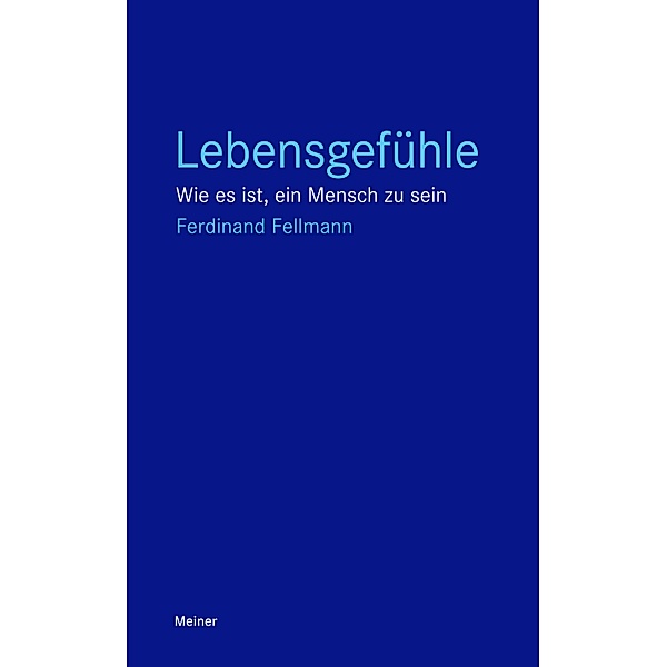 Lebensgefühle / Blaue Reihe, Ferdinand Fellmann