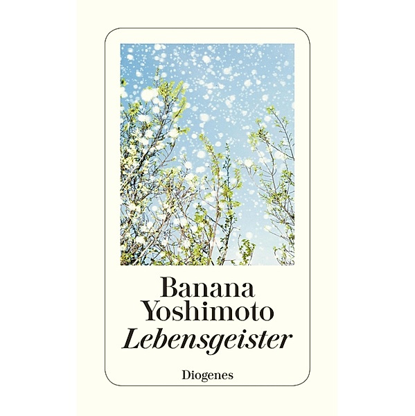 Lebensgeister / Diogenes Taschenbücher, Banana Yoshimoto