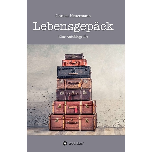 Lebensgepäck, Christa Heuermann