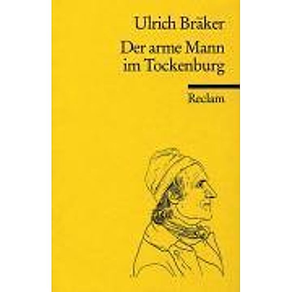 Lebensgeschichte und natürliche Abenteuer des Armen Mannes im Tockenburg, Ulrich Bräker