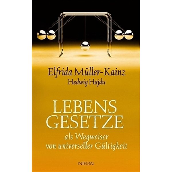 Lebensgesetze als Wegweiser von universeller Gültigkeit, Elfrida Müller-Kainz, Hedwig Hajdu