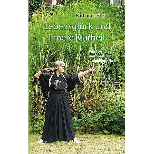 Lebensglück und innere Klarheit, Barbara Lemke