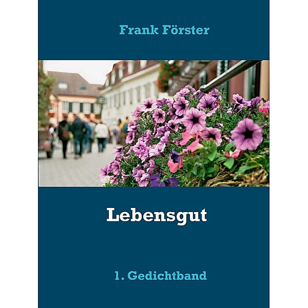 Lebensgut, Frank-R. Förster