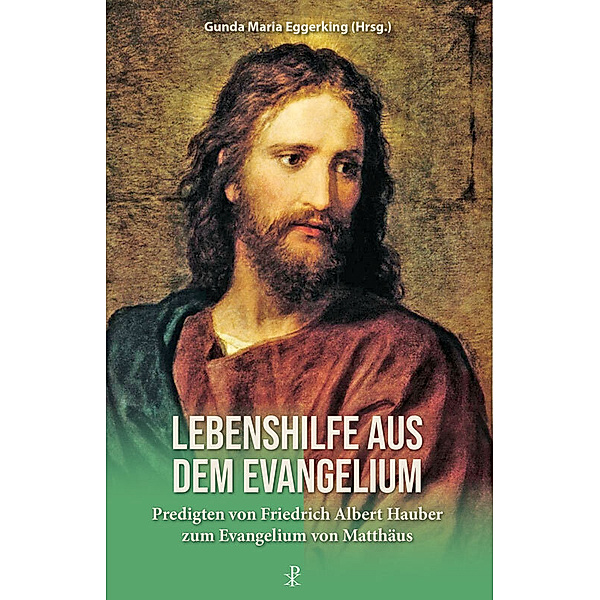 Lebenshilfe aus dem Evangelium, Friedrich Albert Hauber