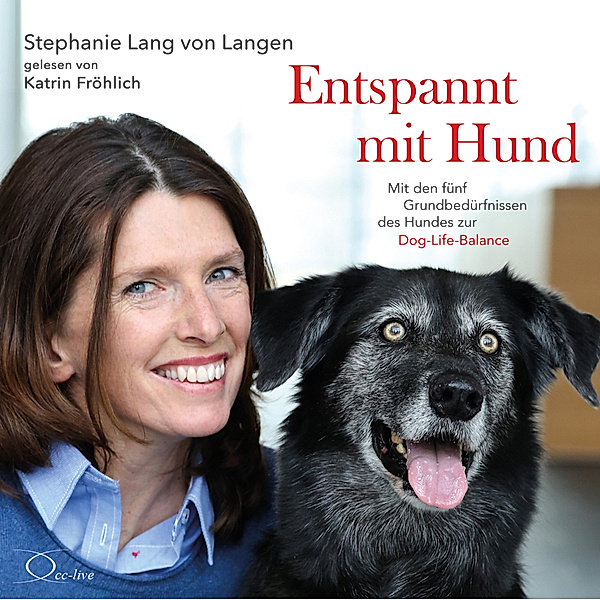 Lebenshilfe - Entspannt mit Hund,5 Audio-CDs, Stephanie Lang von Langen