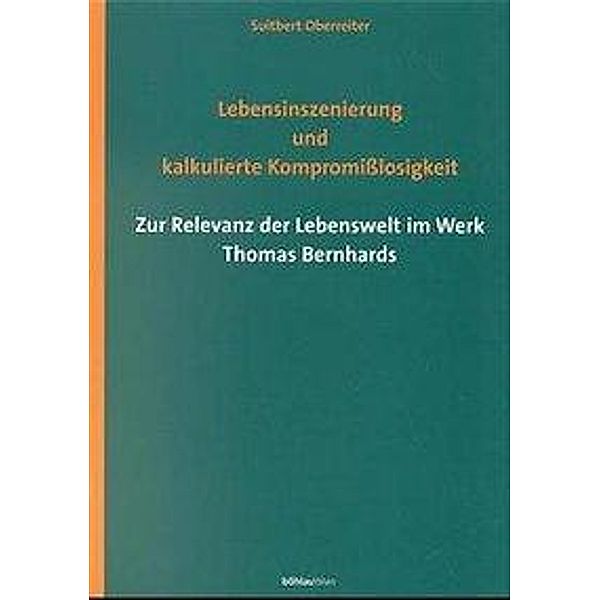 Lebensinszenierung und kalkulierte Kompromißlosigkeit, Suitbert Oberreiter