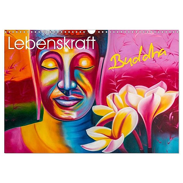 Lebenskraft Buddha (Wandkalender 2024 DIN A3 quer), CALVENDO Monatskalender, Wilfried W. Vossen Herzog von Laar am Rhein