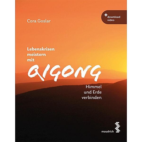 Lebenskrisen meistern mit Qigong, Cora Goslar