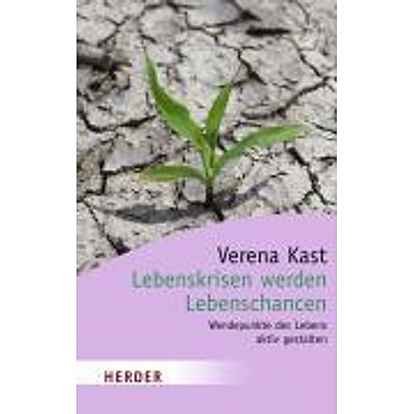 Lebenskrisen werden Lebenschancen, Verena Kast