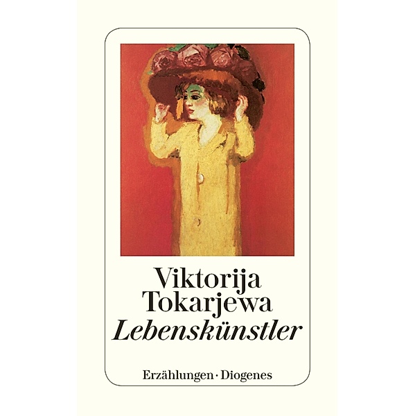 Lebenskünstler / Diogenes Taschenbücher, Viktorija Tokarjewa