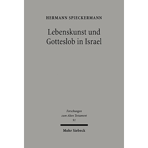Lebenskunst und Gotteslob in Israel, Hermann Spieckermann