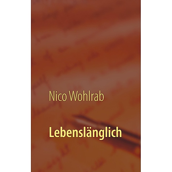 Lebenslänglich, Nico Wohlrab