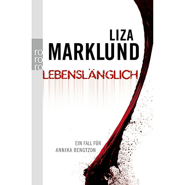 Lebenslänglich / Annika Bengtzon Bd.7, Liza Marklund