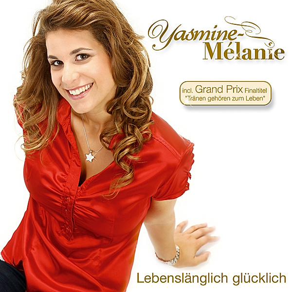 Lebenslänglich Glücklich, Yasmine-Mélanie