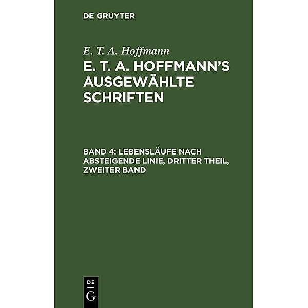 Lebensläufe nach absteigende Linie, Dritter Theil, zweiter Band, E. T. A. Hoffmann