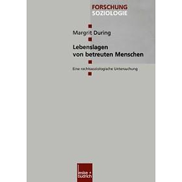 Lebenslagen von betreuten Menschen / Forschung Soziologie Bd.145, Margrit During