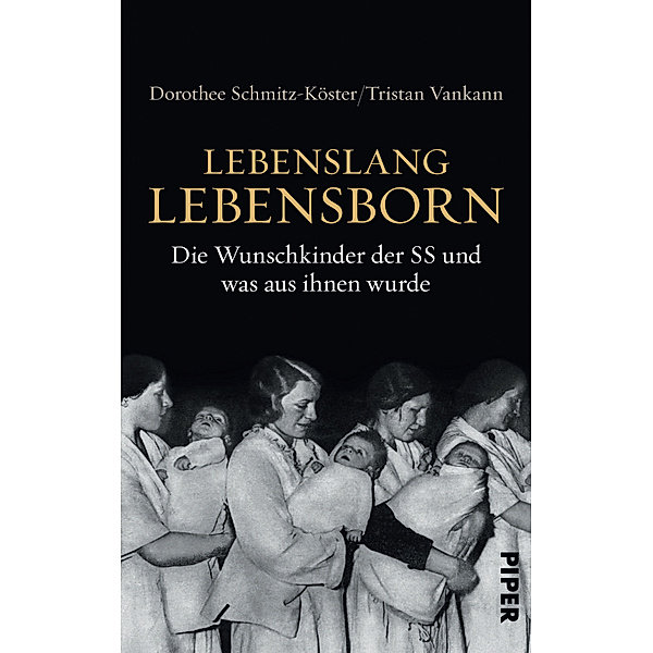 Lebenslang Lebensborn, Dorothee Schmitz-Köster, Tristan Vankann