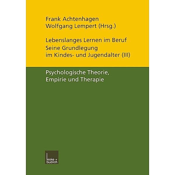 Lebenslanges Lernen im Beruf, 5 Bde.: 3 Psychologische Theorie, Empirie und Therapie