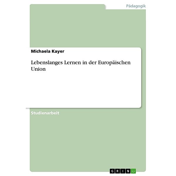 Lebenslanges Lernen in der Europäischen Union, Michaela Kayer