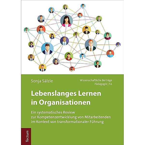 Lebenslanges Lernen in Organisationen / Wissenschaftliche Beiträge aus dem Tectum Verlag: Pädagogik Bd.51, Sonja Sälzle