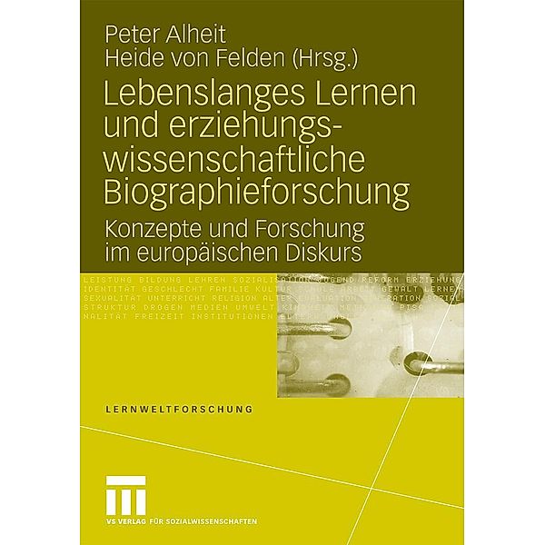 Lebenslanges Lernen und erziehungswissenschaftliche Biographieforschung / Lernweltforschung