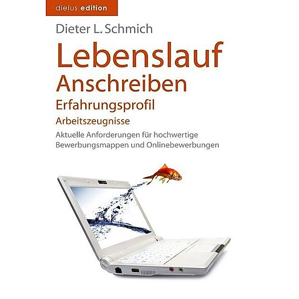 Lebenslauf, Anschreiben, Erfahrungsprofil, Arbeitszeugnisse, Dieter L. Schmich
