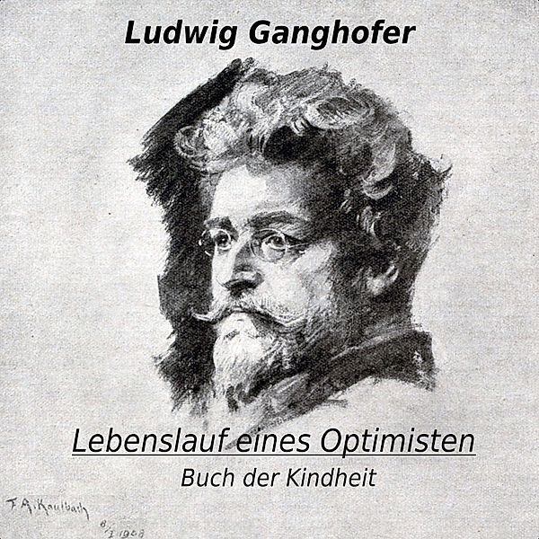 Lebenslauf eines Optimisten, Ludwig Ganghofer