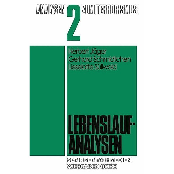 Lebenslaufanalysen / Analysen zum Terrorismus, Herbert Jäger, Gerhard Schmidtchen, Kenneth A. Loparo