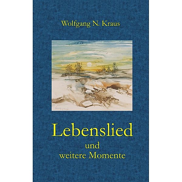 Lebenslied, Wolfgang Kraus