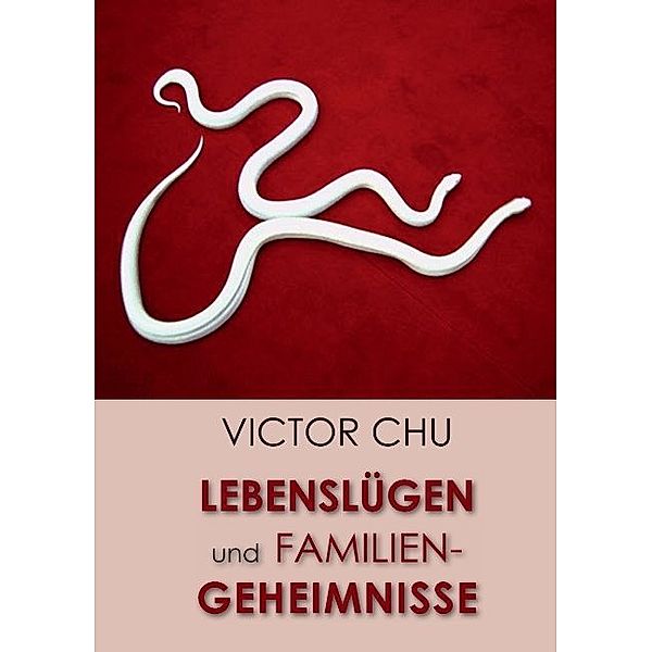 Lebenslügen und Familiengeheimnisse, Victor Chu