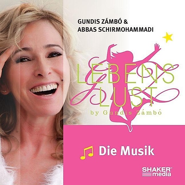 Lebenslust - Die Musik, 1 Audio-CD, Gundis Zámbó, Abbas Schirmohammadi