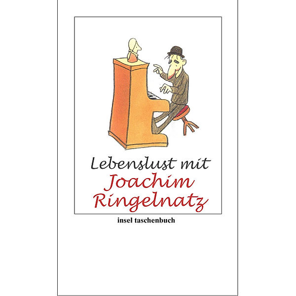 Lebenslust mit Joachim Ringelnatz, Joachim Ringelnatz