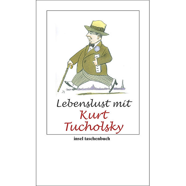 Lebenslust mit Kurt Tucholsky, Kurt Tucholsky