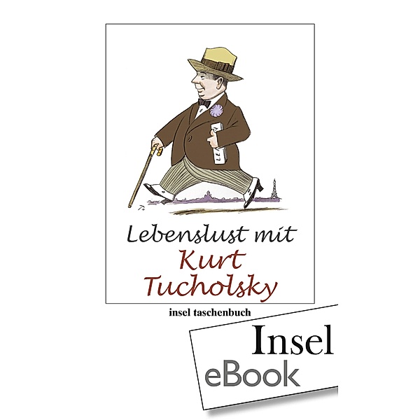 Lebenslust mit Kurt Tucholsky, Kurt Tucholsky
