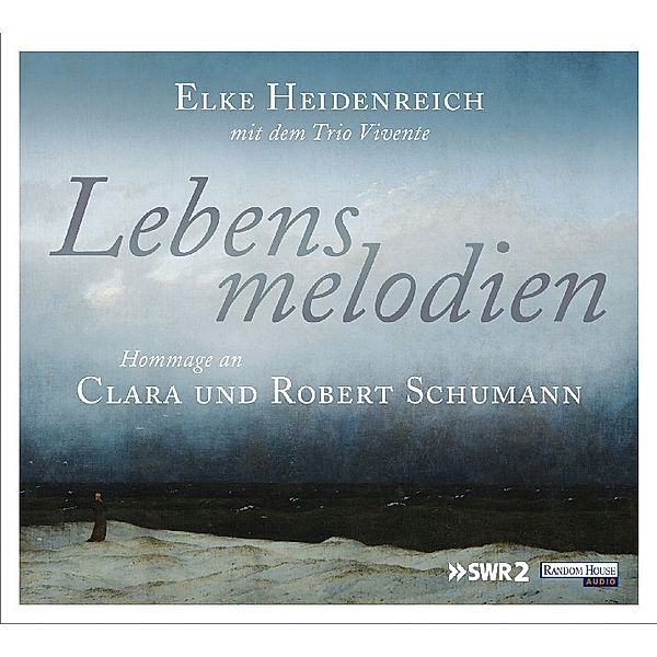 Lebensmelodien - Hommage an Clara und Robert Schumann,1 Audio-CD, Elke Heidenreich